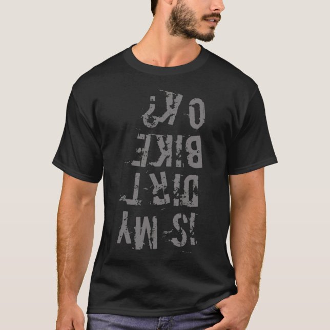 Camiseta ¿Mi motocicleta Dirt Bike Ok? (Anverso)