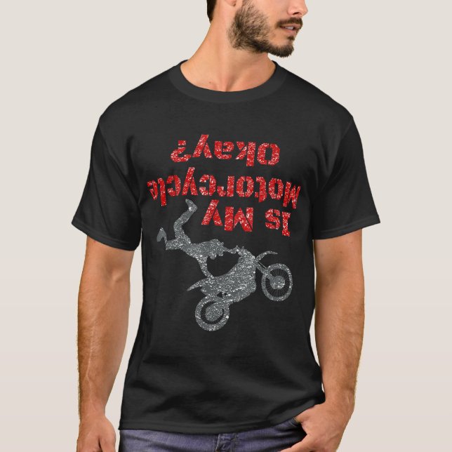 Camiseta ¿Mi motocicleta está bien? Funny el choque de bici (Anverso)