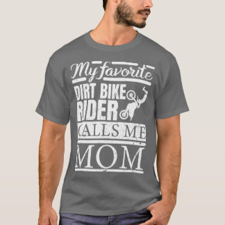 Camiseta Mi motociclista sucia favorita me llama Mom TShirt