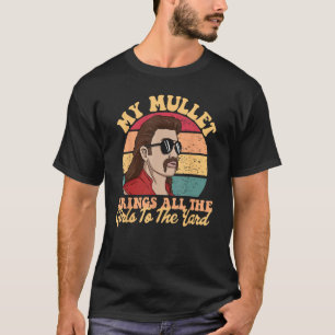 Camiseta Mi Mullet Trae A Todos Los Chicas Al Yard Redneck