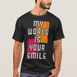 Camiseta Mi mundo es tu sonrisa