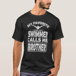 Camiseta Mi nadador favorito me llama Hermano Bro Nadador