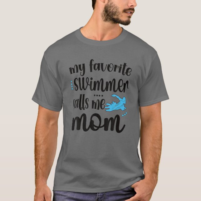 Camiseta Mi Nadador Favorito Me Llama Nadar Mamá Nadar Mam (Anverso)