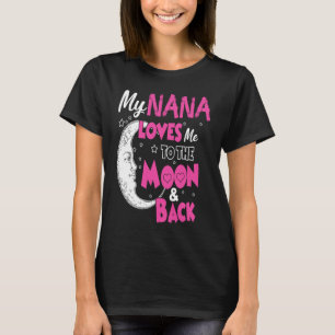 Camiseta Mi Nana Me Ama A La Luna Y A La Vuelta