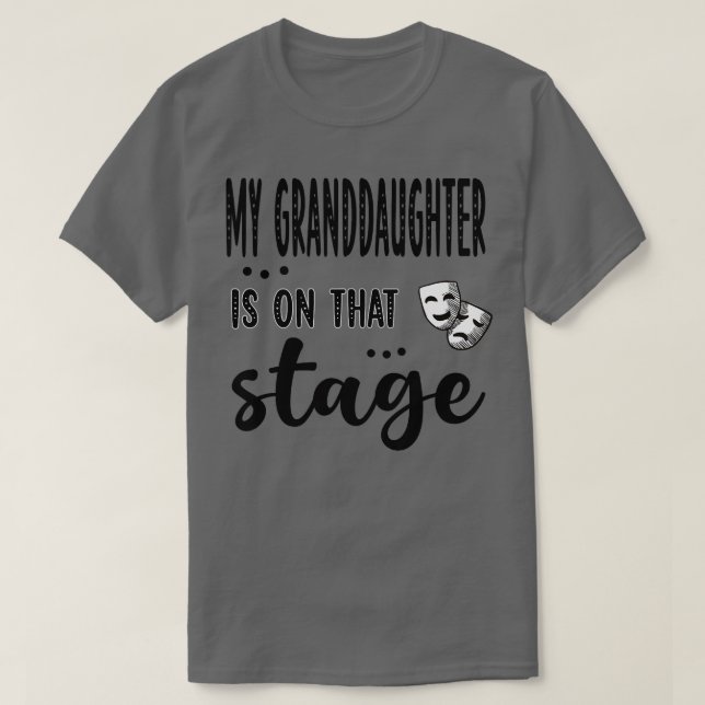 Camiseta Mi Nieta Está En El Escenario De La Abuela Del Tea (Diseño del anverso)