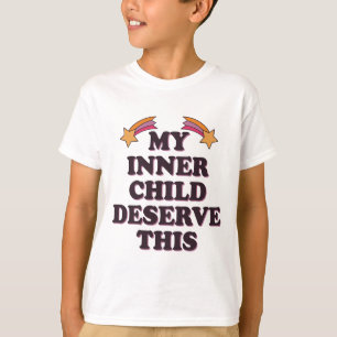 Camiseta Mi niño interior merece este dicho inspirador