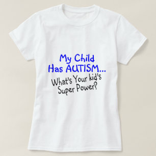 Camiseta Mi niño tiene autismo cuál es su superpoder de l