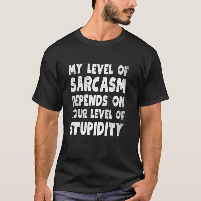 Camiseta Mi nivel de sarcasmo depende de tu estupidez diver (Anverso)