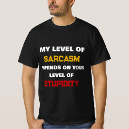 Camiseta Mi Nivel De Sarcasmo Depende De Tu Estupidez Diver
