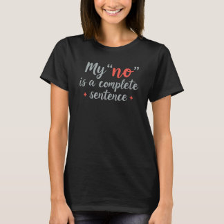 Camiseta Mi "no" es una frase completa