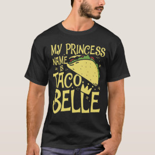 Camiseta Mi nombre de princesa es Taco Belle