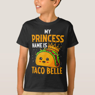 Camiseta Mi nombre de princesa es Taco Belle - Chiste diver