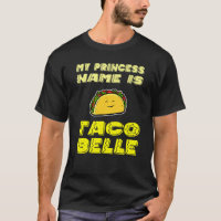 Mi Nombre De Princesa Es Taco Belle Cinco De Mayo