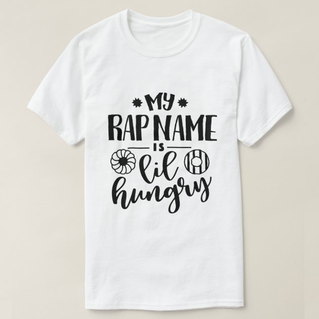 Camiseta Mi nombre de rap tiene mucha hambre (Diseño del anverso)