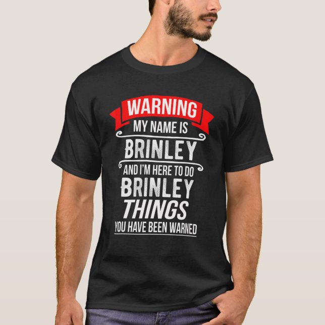 Camiseta Mi nombre es Brinley y estoy aquí para hacer Brinl (Anverso)