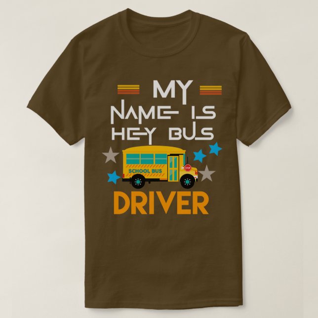 Camiseta Mi nombre es hey bus driver 3 (Diseño del anverso)