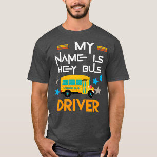 Camiseta Mi nombre es hey bus driver 4