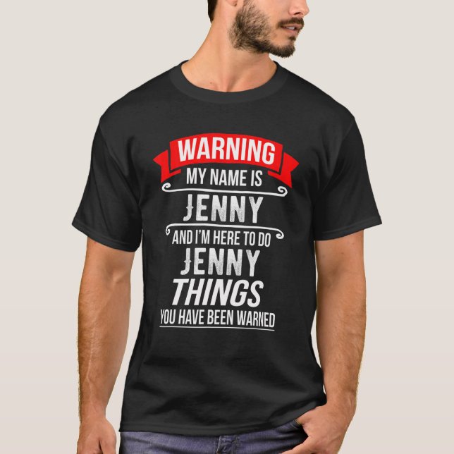 Camiseta Mi nombre es Jenny y estoy aquí para hacer cosas J (Anverso)