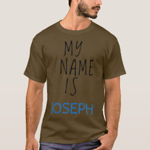 Camiseta Mi Nombre Es Joseph