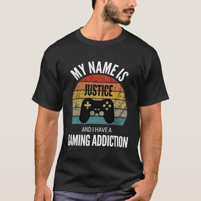 Camiseta Mi Nombre Es Justicia Y Tengo Una Adición A Los Ju (Anverso)
