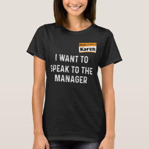 Camiseta Mi nombre es Karen Quiero hablar con el gerente