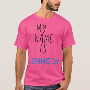 Camiseta Mi Nombre Es Kennedy
