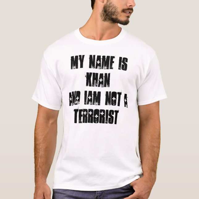 Camiseta Mi nombre es KHAN y no soy un TERRORISTA 