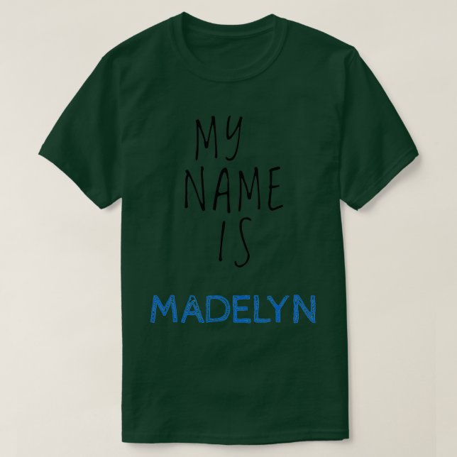 Camiseta Mi Nombre Es Madelyn (Diseño del anverso)
