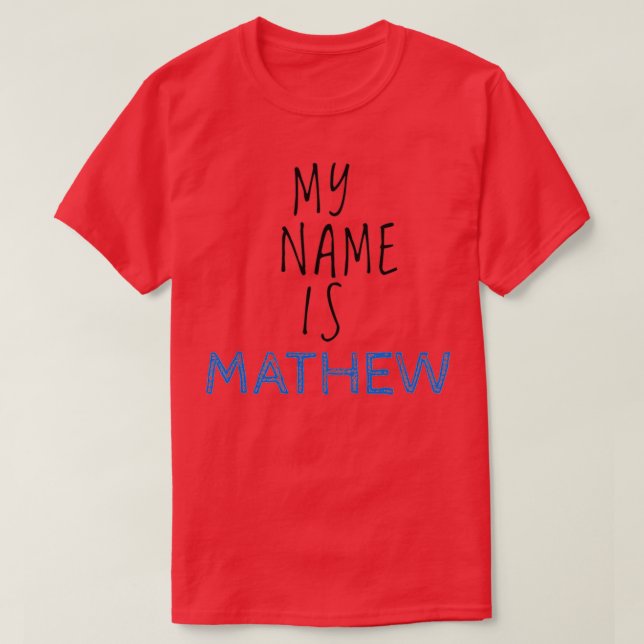 Camiseta Mi Nombre Es Mathew (Diseño del anverso)