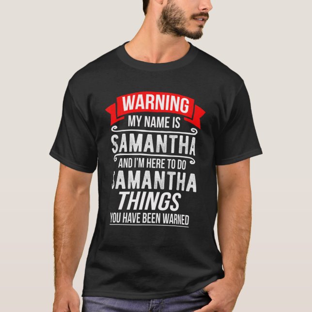 Camiseta Mi nombre es Samantha y estoy aquí para hacer Sama (Anverso)