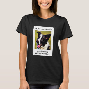 Camiseta Mi Nombre Es Stopthat Funny Hyper Border Collie Do