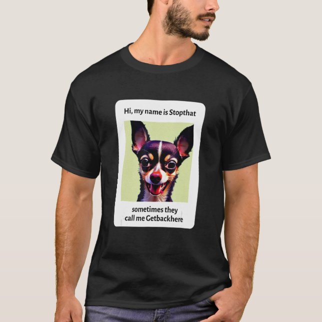 Camiseta Mi nombre es Stopthat Funny Hyper Chihuahua Dog Ow (Anverso)