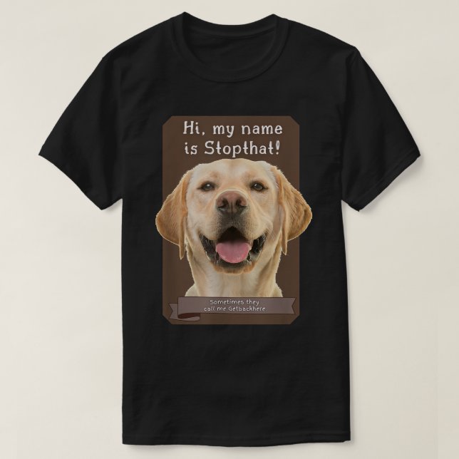 Camiseta Mi nombre es Stopthat Funny Hyper Yellow Lab Labra (Diseño del anverso)