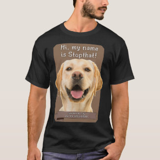 Camiseta Mi nombre es Stopthat Funny Hyper Yellow Lab Labra