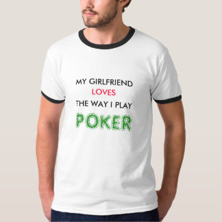 CAMISETA MI NOVIA, AMORES, EL JUEGO DE LA MANERA I, PÓKER