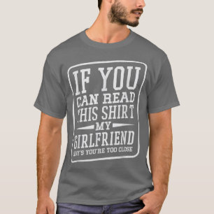 Camiseta Mi novia dice que estás demasiado cerca relación d
