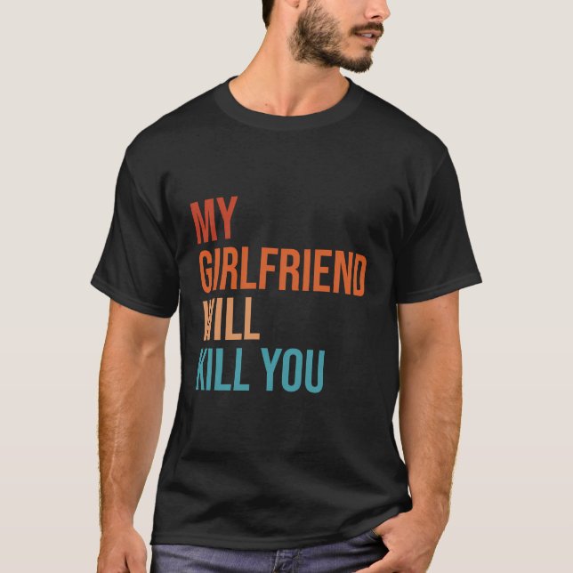 Camiseta Mi Novia Te Matará De Compromiso Gracioso Relativo (Anverso)