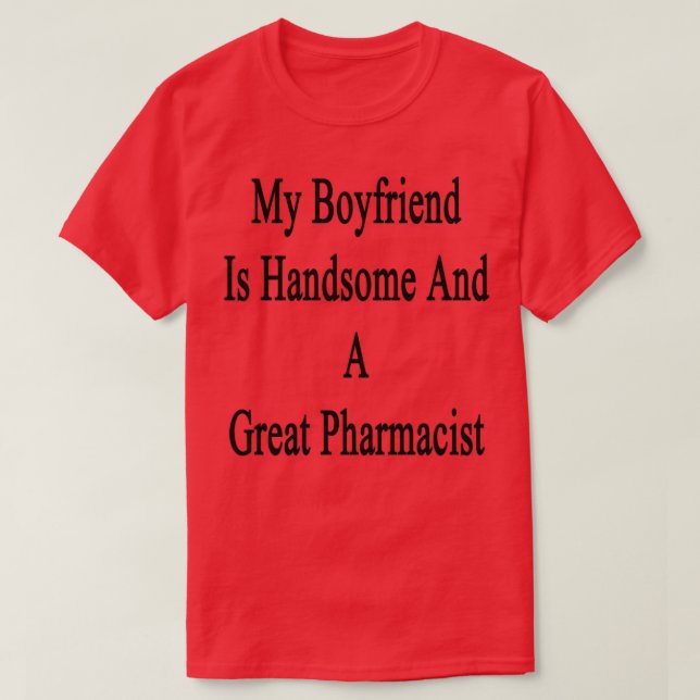 Camiseta Mi Novio Es Agradable Y Un Gran Farmacéutico 1 (Diseño del anverso)