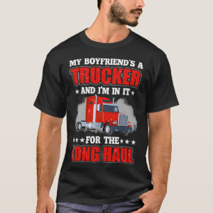 Camiseta Mi novio es un camionero y yo estoy ahí por mucho