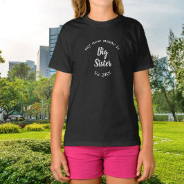 Camiseta Mi nuevo nombre es Gran Hermana Nueva Hermana Este