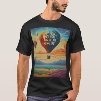 Camiseta Mi nuevo pensamiento, Mi gran sueño, Mi nueva vida