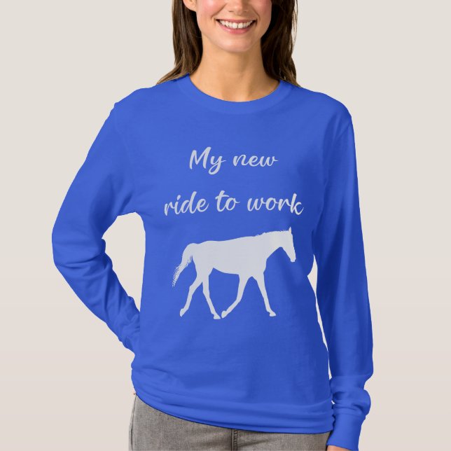 Camiseta Mi nuevo viaje al trabajo por caballos es gracioso (Anverso)