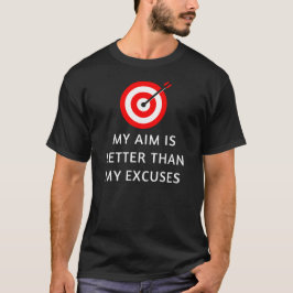Camiseta Mi Objetivo Es Mejor Que Mis Excusas | Archery Lov