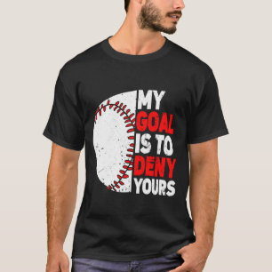 Camiseta Mi objetivo es negar el tuyo Deportes de bate y pe