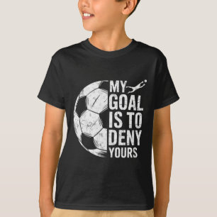 Camiseta Mi objetivo es negar el tuyo Portero de fútbol