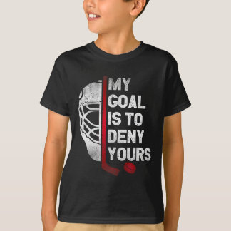 Camiseta Mi objetivo es negar el tuyo Portero de hockey sob