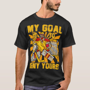 Camiseta Mi objetivo es negar su hockey