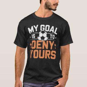 Camiseta Mi objetivo es negar tu diseño de fútbol