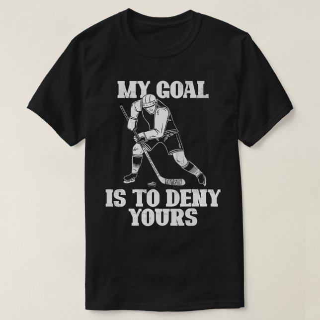 Camiseta Mi Objetivo Es Negarle A Su Jugador De Hockey Sobr (Diseño del anverso)
