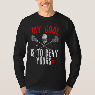 Camiseta Mi Objetivo Es Negarle A Tu Jugador De Lacrosse De